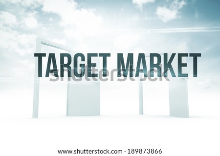 The word target market against opening doors in sky