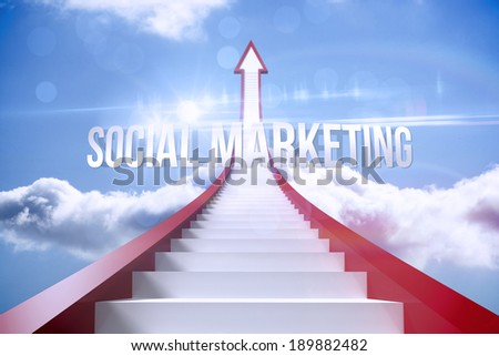 The word social marketing against red steps arrow pointing up against sky