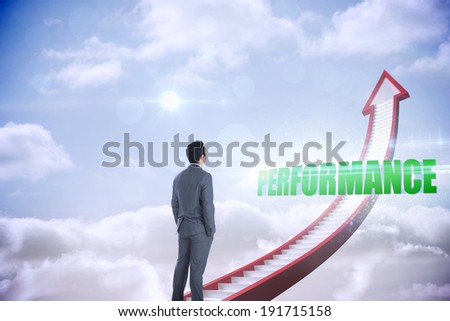 The word performance and businessman standing against red stairs arrow pointing up against sky