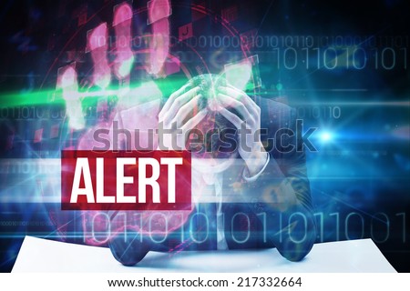 The word alert and businessman with head in hands against red technology hand print design