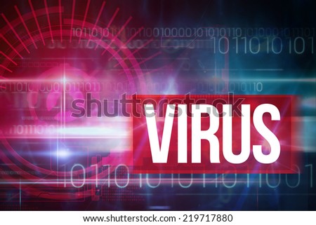 The word virus and red technology interface with light against blue technology design with binary code