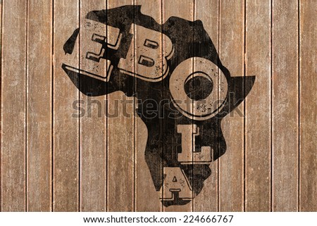 Black ebola text on africa outline against wooden surface with planks