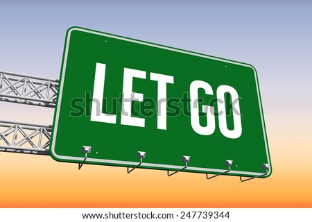 The word let go and green billboard sign against purple and orange sky
