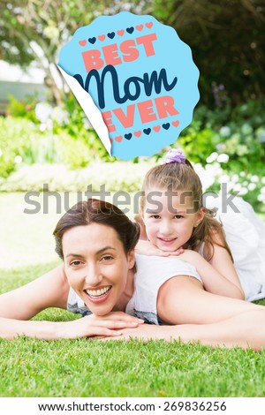 best mom ever against mother and daughter smiling at camera