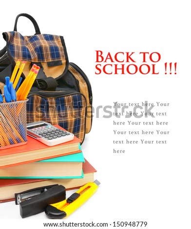 Back to school. School bag and school accessories on a white background.