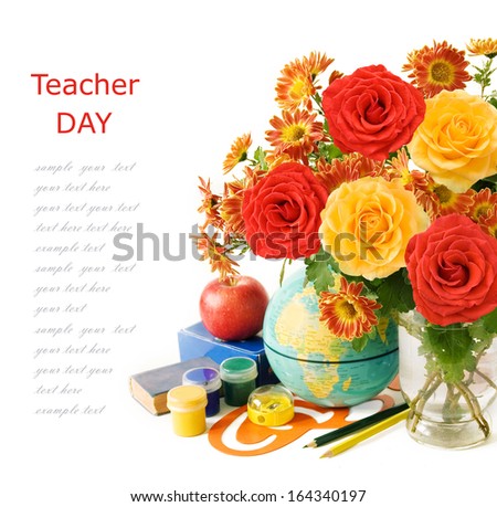 Teacher day (still life with rose bunch, globe, apple, paint, book and pencil isolated on white background with sample text)