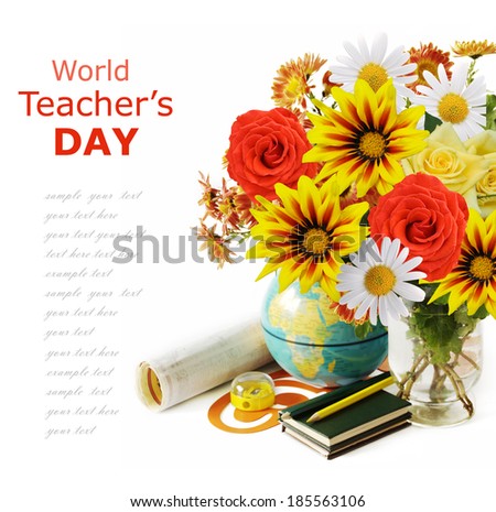World Teacher\'s Day (flowers bunch, books,map and globe isolated on white background with sample text )