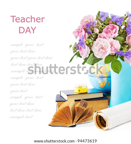 Teacher day (still life with bunch of tea roses and blue flowers, books, map, globe and pencil sharpener isolated on white)
