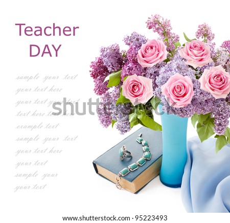 Teacher Day (rich bouquet with lilac flowers and pink roses, book and jewelry with turquoise isolated on white with sample text)