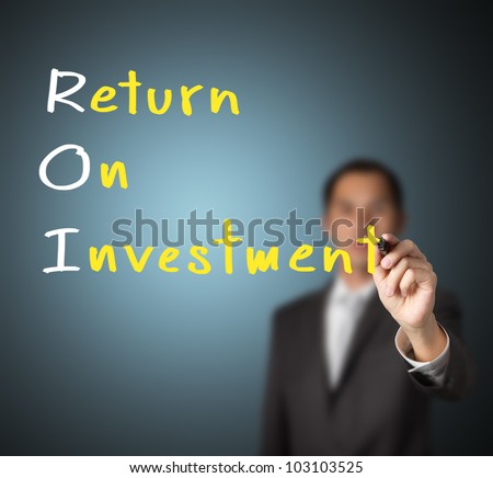 businessman writing return on investment ( ROI ) concept on whiteboard