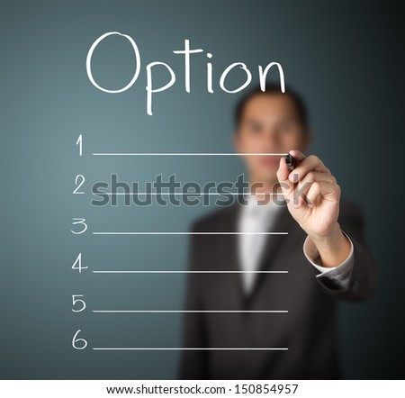 business man writing blank option list