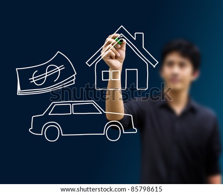 mand drawing home, car and money