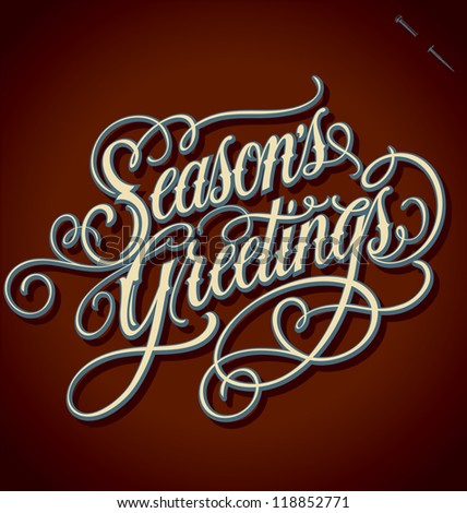 SEASON'S GREETINGS hand lettering handmade calligraphy vector eps8 SEASON'S GREETINGS hand lettering handmade calligraphy vector eps8