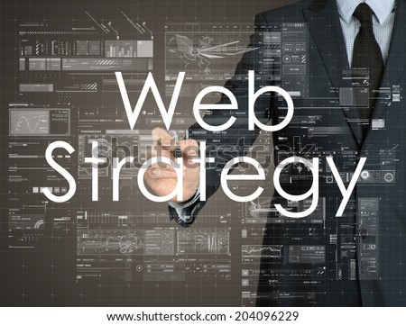 businessman handwriting Web Strategy on a transparent board