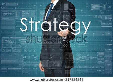 the businessman is presenting the business text with the hand: Strategy