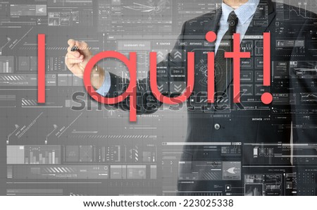 the businessman is leaving a message for the employer: I quit! away, on the transparent board