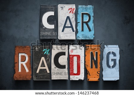 Car racing word on vintage broken car license plates, concept sign