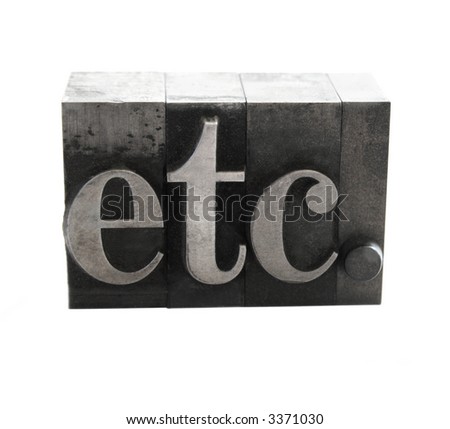 old letterpress metal type letters form the word 'etc.' isolated on white