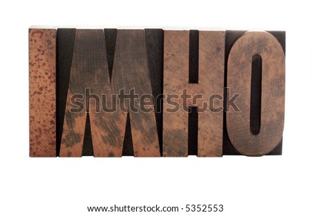 stock-photo-the-term-imho-in-old-inkstained-wood-letters-5352553.jpg