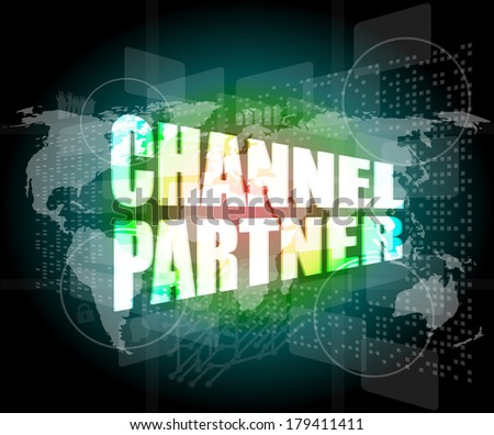 Marketing concept: words channel partner on business digital screen