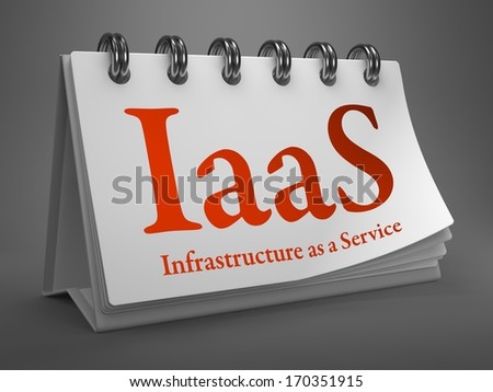 IAAS - Infrastructure as a Service - Red Text on White Desktop Calendar.