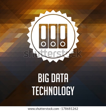 Big Data Technology Concept. Retro label design. Hipster background made of triangles, color flow effect.