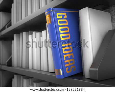Good Ideas - Blue Book on the Black Bookshelf between white ones. Innovation Concept.