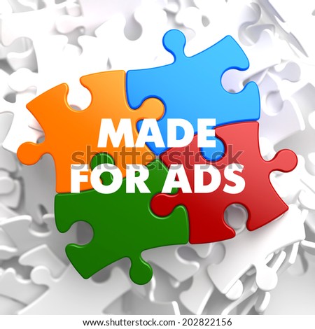 Made for Ads on Multicolor Puzzle on White Background.