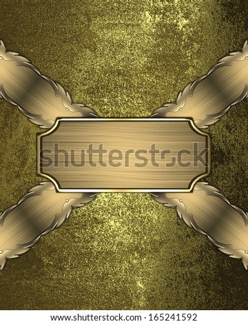 Grunge gold background with gold ribbons gold plate. Design template