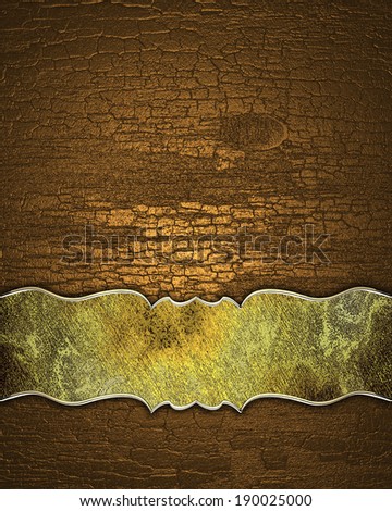 Old wood texture with grunge gilded plate. Design template. Design for site