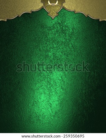 Grunge green texture with gold trim. Design template. Design site