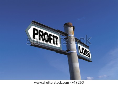 Signpost against brilliant blue sky pointing to profit or loss.