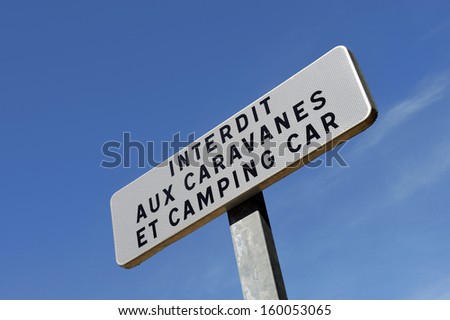 French sign saying it is forbidden to enter by caravans and mobile homes