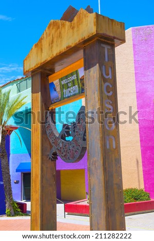TUCSON , ARIZONA - AUG 10 : Sign promoting the city of Tucson in Historic District of Downtown Tucson Arizona on August 10 2014.  Tucson is the second-largest populated city in Arizona.