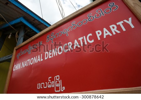 FALAM, MYANMAR - JUNE 18 2015: Chin National Democratic Party Sign in the recently opened to foreigners area of Chin State - western Myanmar (Burma)