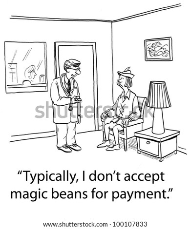 stock photo : Doctor says, "Typically, I don't accept magic beans for payment".