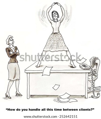 Cartoon of businesswoman asking another what she does between clients.