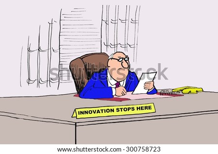 Business cartoon showing a businessman sitting at his desk and his nameplate says, \'Innovation Stops Here\'.