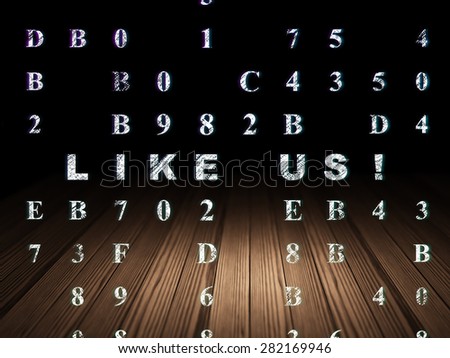 Social media concept: Glowing text Like us! in grunge dark room with Wooden Floor, black background with Hexadecimal Code, 3d render