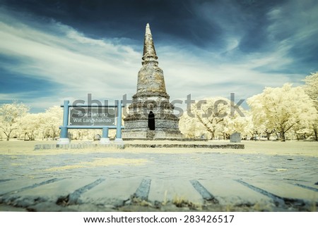Pagoda in world heritage ayuthaya Thailand, wat Lang kha khao , Thailand taken in Near infrared