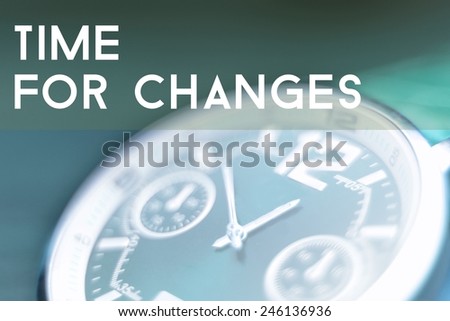 time for changes concept