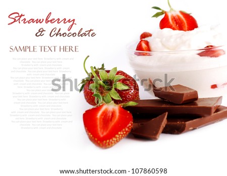 Still life with fresh strawberry, cream and chocolate