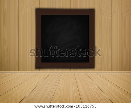 grunge chalkboard on wood background  and wood floor high resolution