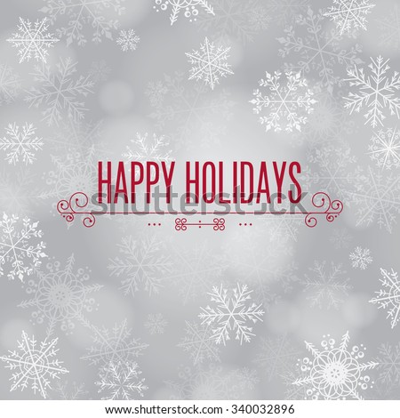 \'Happy Holidays\' greeting with snowflake background.