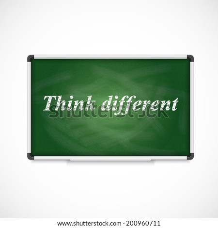Think different. Text on a chalkboard.