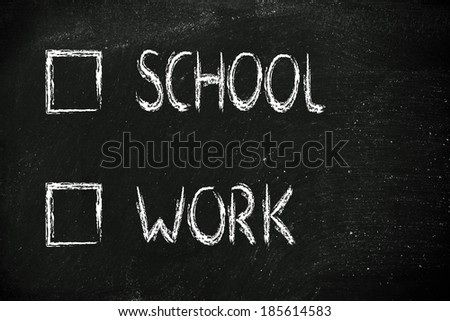 multiple choice test with lifestyle decision: school or work?