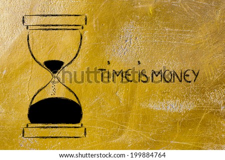 concept of not wasting time: time is money, hourglass time
