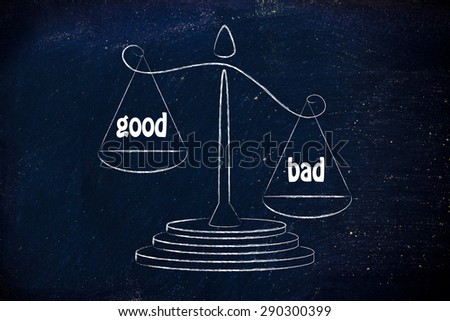 the cons win over the pros, metaphor of balance measuring the good and the bad