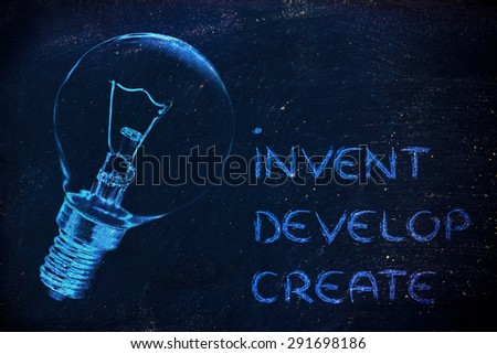 invent, develop and create: turn your ideas into real success (lightbulb illustration)