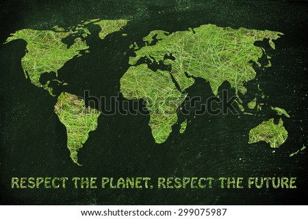 respect the planet, respect the future: illustration with map of the world made of grass